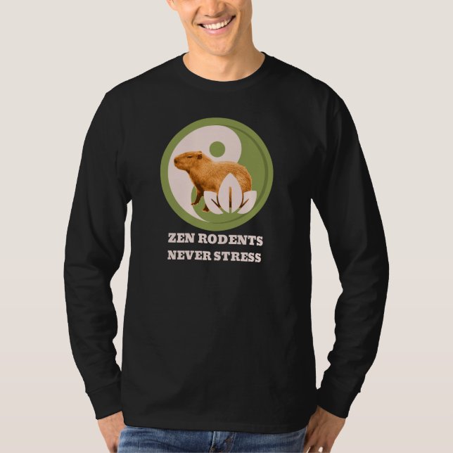 Zen Rodents Never Stress Capybara T-Shirt (Front)
