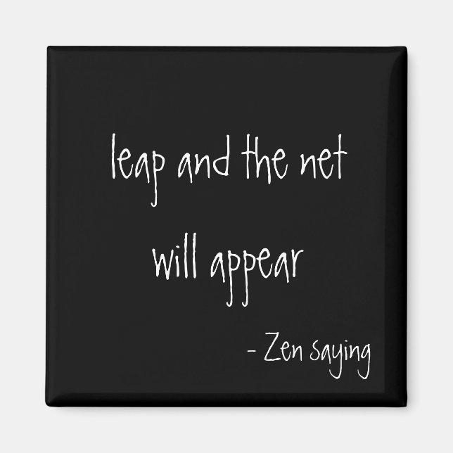 Zen Saying - Magnet (Front)