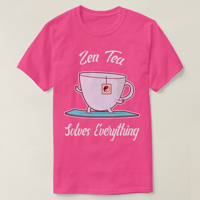 Zen Tea solves everything Tea cup doing Yoga 1 T-Shirt (Design Front)