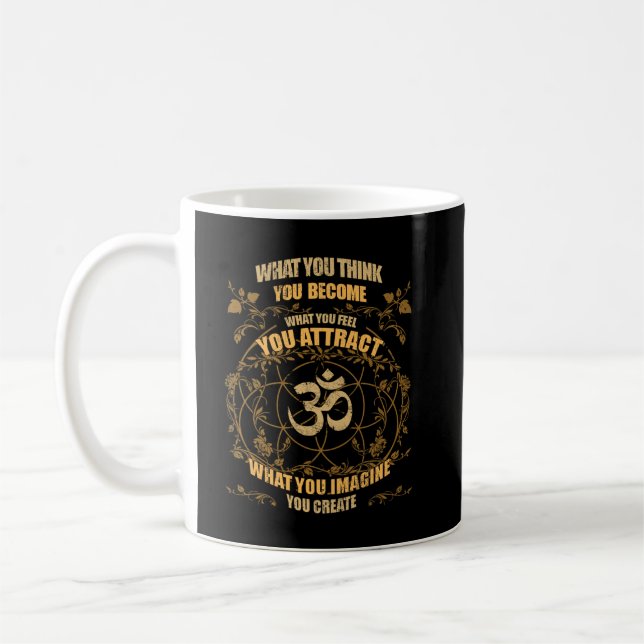 Zen Yoga Spiritual Om What You Think You Become Coffee Mug (Left)
