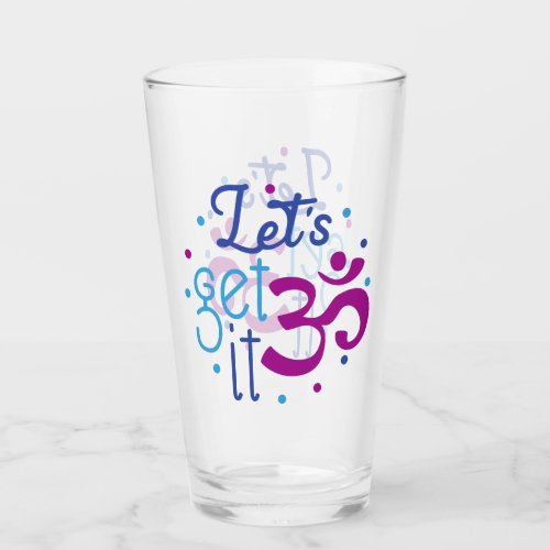 Zen Yoga Symbol Quote Lets Get It Glass