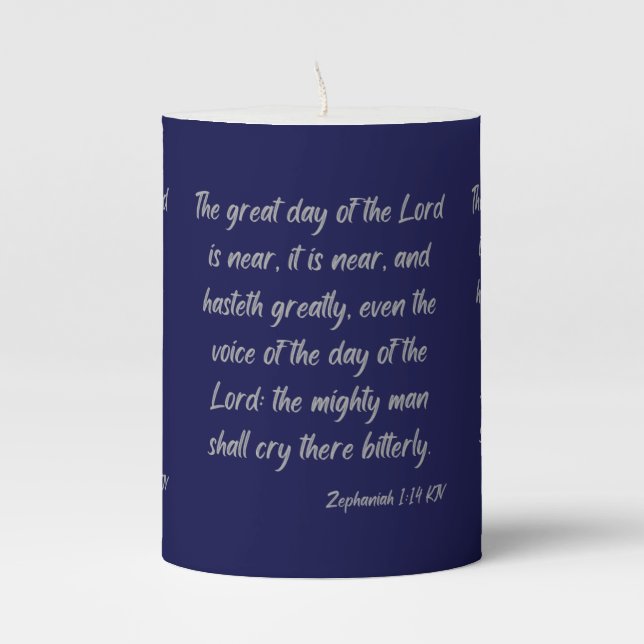 Zephaniah 1:14 KJV Bible Scripture Pillar Candle (Front)