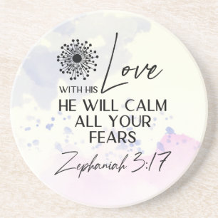 Zephaniah 3:17 His Love will calm your fears Bible Coaster