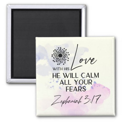 Zephaniah 317 His Love will calm your fears Bible Magnet
