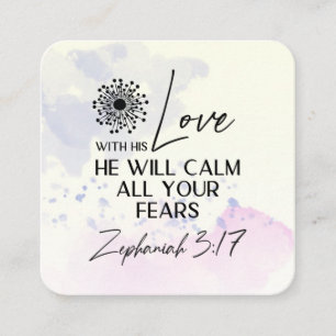 Zephaniah 3:17 His Love will calm your fears Bible Square Business Card