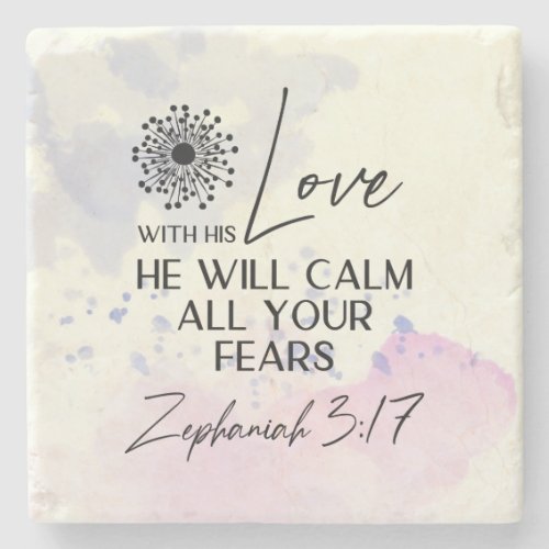 Zephaniah 317 His Love will calm your fears Bible Stone Coaster