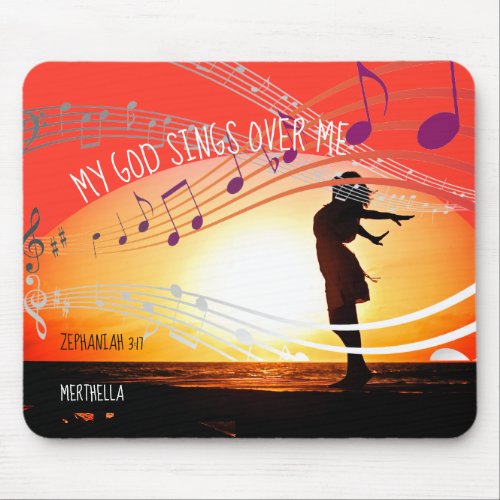 Zephaniah 317 MY GOD SINGS OVER ME Personalized Mouse Pad