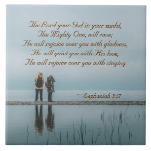 Zephaniah 3:17 Rejoice over you with singing. Ceramic Tile