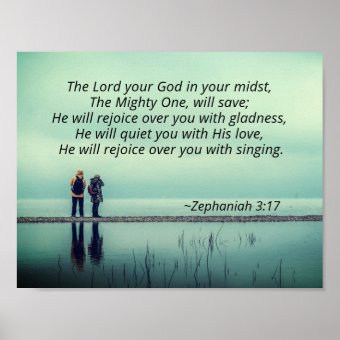 Zephaniah 3 He Will Rejoice Over You With Singing Poster | Zazzle