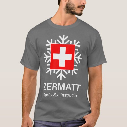 Zermatt Apres Ski Instructor T_Shirt