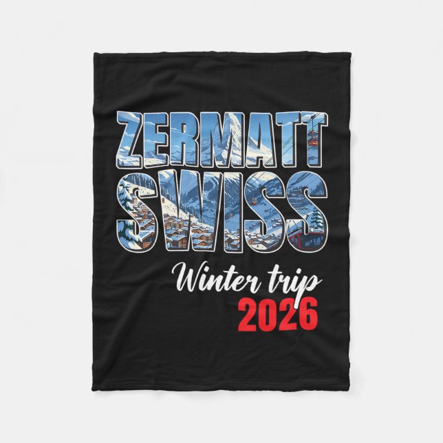 Zermatt Switzerland Winter Trip 2026 Alps Ski Swis Fleece Blanket (Front)