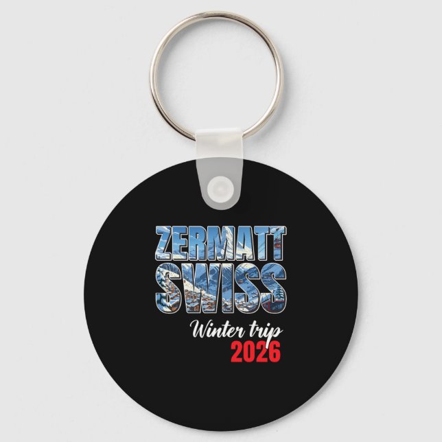 Zermatt Switzerland Winter Trip 2026 Alps Ski Swis Keychain (Front)