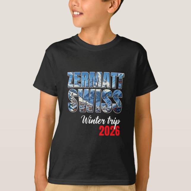 Zermatt Switzerland Winter Trip 2026 Alps Ski Swis T-Shirt (Front)