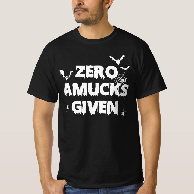 Zero amucks given - bats & spider gift idea  T-Shirt (Front)