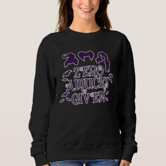 Zero Amucks Given  Halloween Sweatshirt