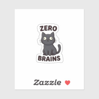 Zero Brains, Maximum Cuteness – Funny Cat Sticker