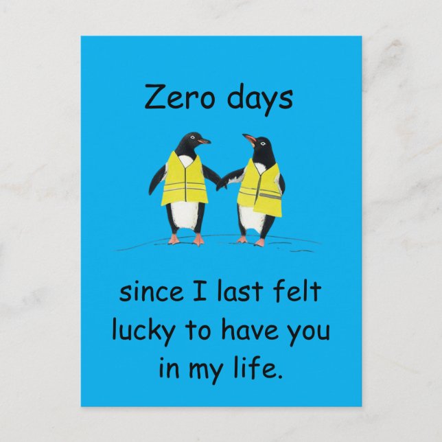 Zero Days Since I Felt Lucky Penguin Art Postcard (Front)