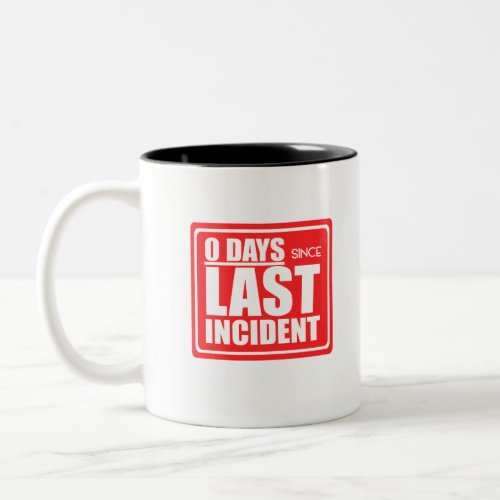 Zero Days Since Last Incident Two_Tone Coffee Mug