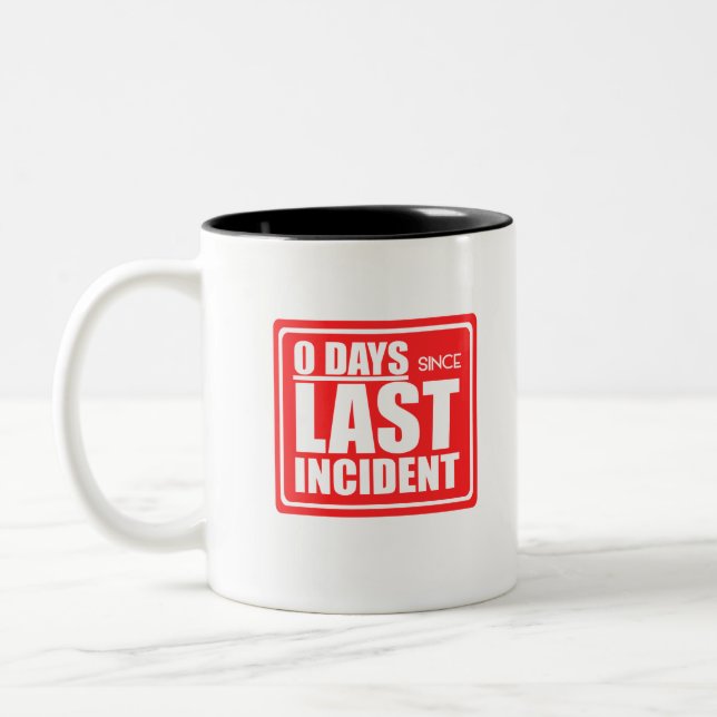 Zero Days Since Last Incident. Two-Tone Coffee Mug (Left)