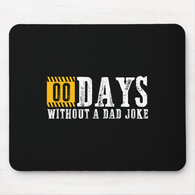 Zero Days Without A Dad Joke Funny Fathers Day Gif Mouse Pad (Front)
