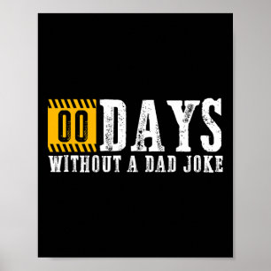 Zero Days Without A Dad Joke Funny Fathers Day Gif Poster