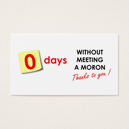 Zero Days Without Meeting a Moron (Front)
