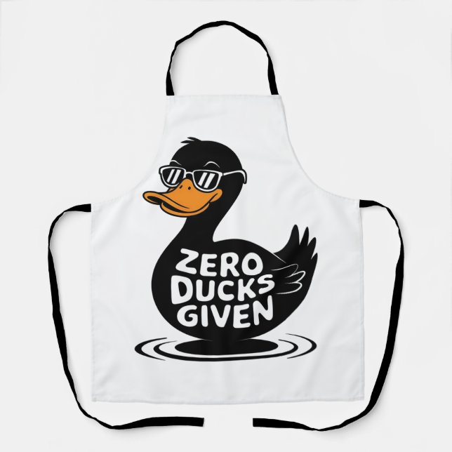 Zero Ducks Given - Funny Cool Duck Design  Apron (Front)