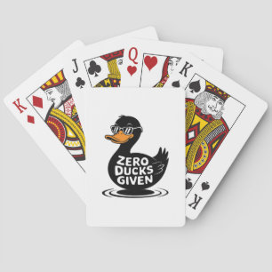 Zero Ducks Given - Funny Cool Duck Design Poker Cards