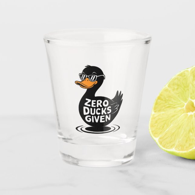 Zero Ducks Given - Funny Cool Duck Design  Shot Glass (Front)