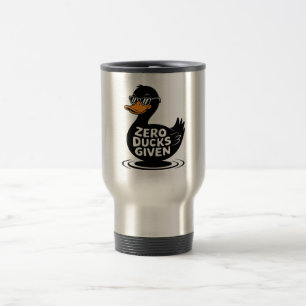 Zero Ducks Given - Funny Cool Duck Design Travel Mug