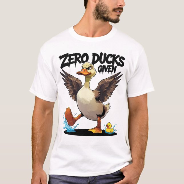 Zero Ducks Given Funny Grumpy Duck T-Shirt (Front)