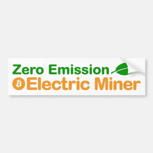 Zero_emission Electric Bitcoin Miner Bumper Sticke Bumper Sticker