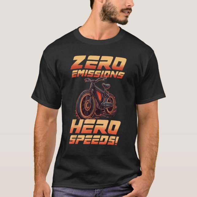 Zero Emission Hero Speeds E Bike Electric Cycling T-Shirt (Front)