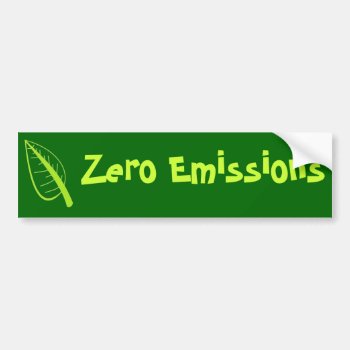 Zero Emissions Bumper Sticker by Bro_Jones at Zazzle