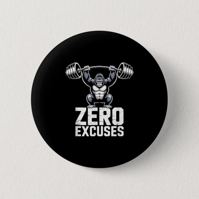 Zero Excuses Gorilla Gym Motivational Workout  Button (Front)