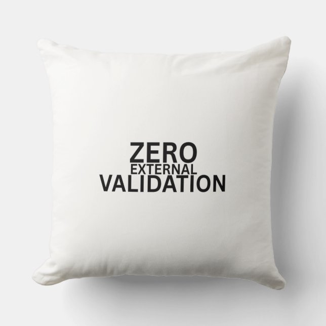 Zero External Validation Minimalist Lounge Pillow (Front)