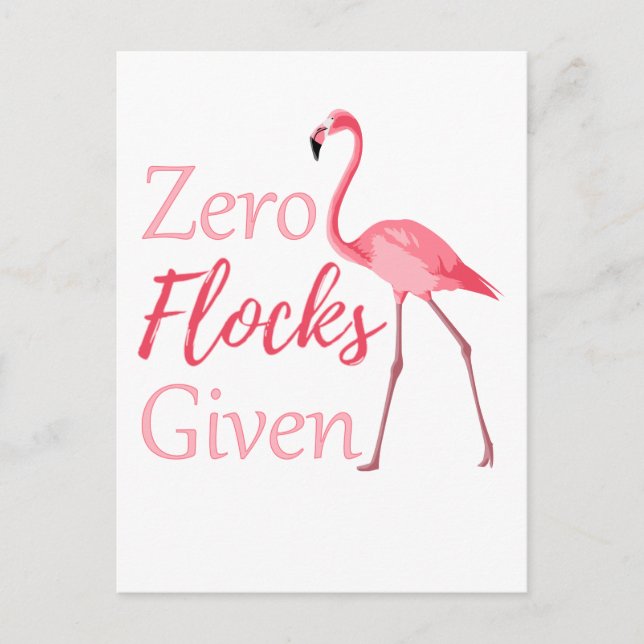Zero Flocks Given Funny Flamingo Postcard (Front)