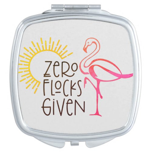 Zero Flocks Given Pink Flaming Compact Mirror