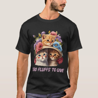 Zero Fluffso Give Cat Cat Mom Kitten Cat Dad funny T-Shirt
