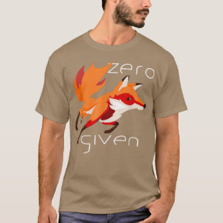 Zero Fo Given Funny Pun  T-Shirt
