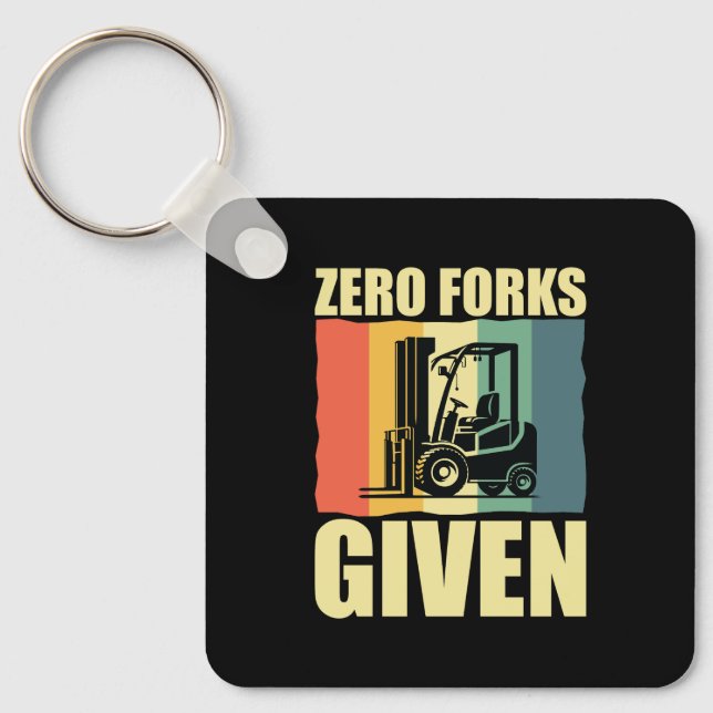 Zero Forks Given Funny Forklift Driver Pun Keychain (Front)