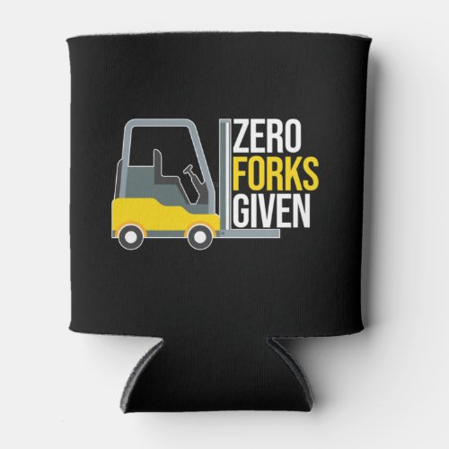Zero Forks Given Funny Forklift Pun Can Cooler