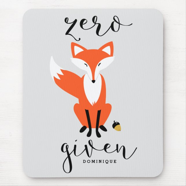 Zero Fox Given Funny Pun Personalized Mousepad (Front)