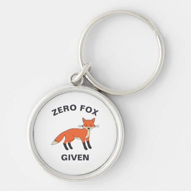 Zero Fox Given Funny Sarcasm Wild Animals Pun Keychain (Front)