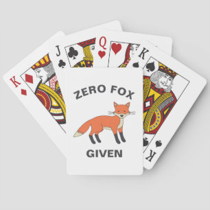 Zero Fox Given Funny Sarcasm Wild Animals Pun Poker Cards