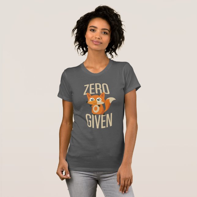 Zero Fox Given Funny Tee on Dark Shirt (Front Full)