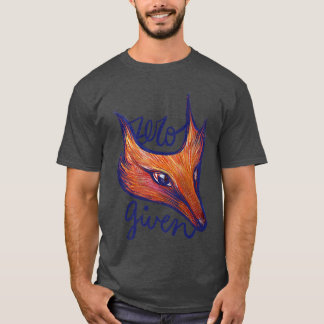 Zero Fox Given Premium T-Shirt