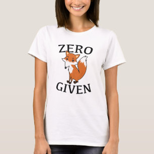 Zero Fox Given T-Shirt