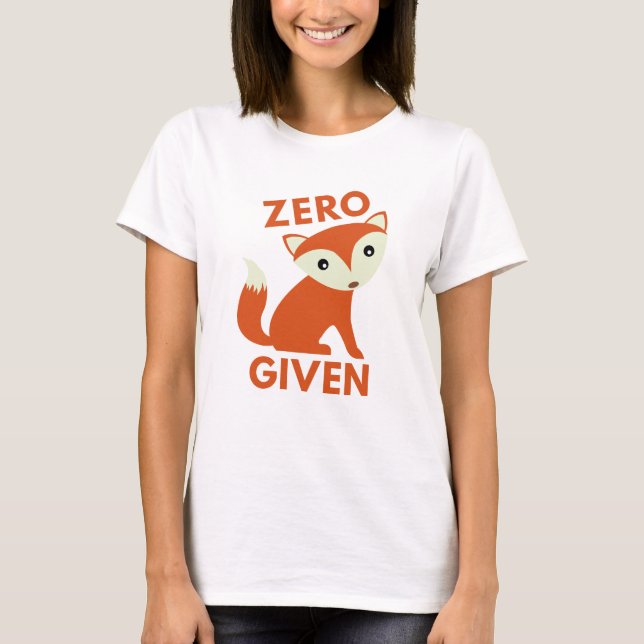 Zero Fox Given T-Shirt (Front)