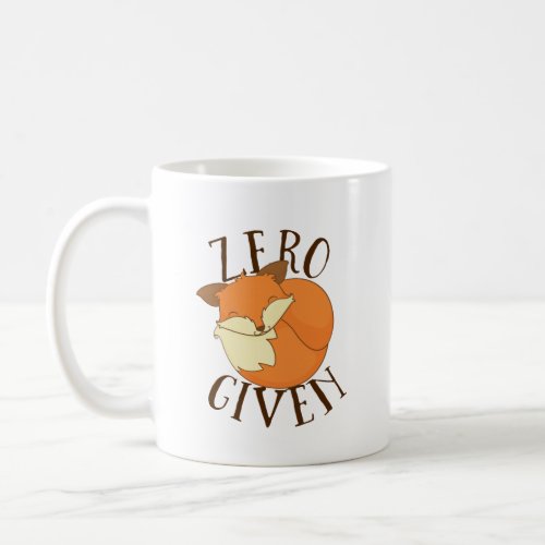 Zero Foxes Given Coffee Mug